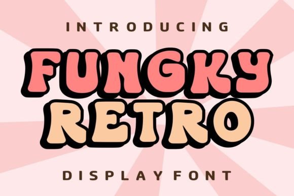 Fungky Retro: The Bold Display Font for Eye-Catching Digital Campaigns